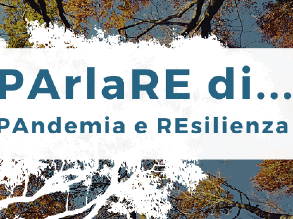 SAVE THE DATE - PArlaRE di... PAndemia e REsilienza v2